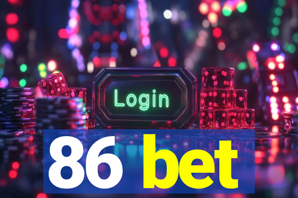 86 bet